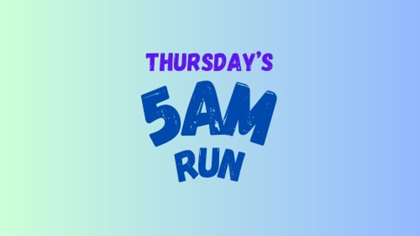 5AM Run Thursday - Image 1